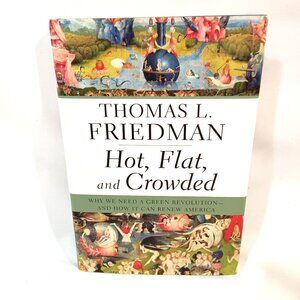 Hot Flat And Crowded Book by Thomas L Friedman Why We Need A Green Revolution